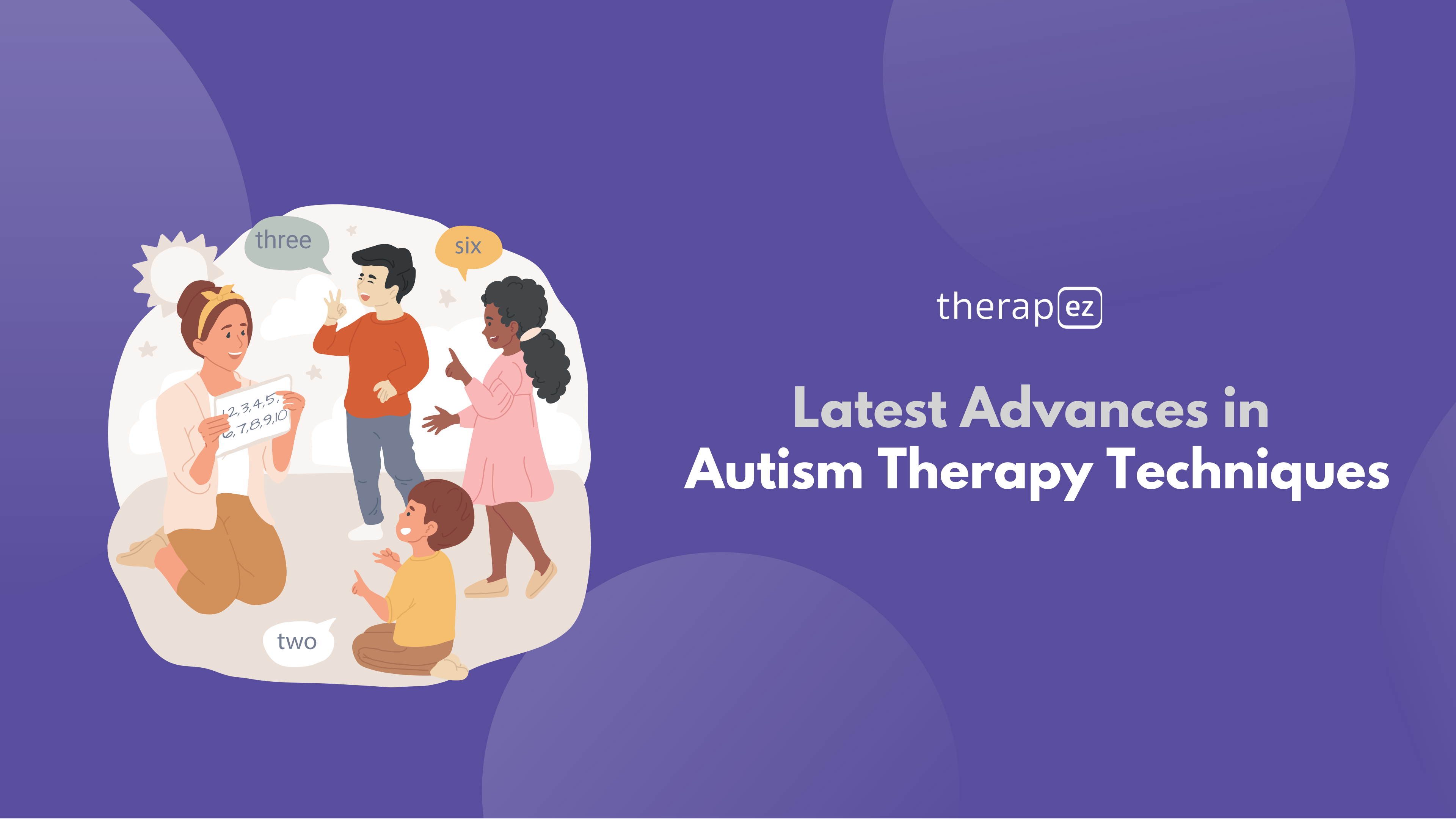 Latest Advances in Autism Therapy